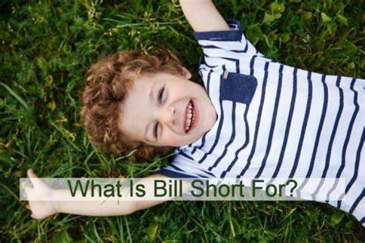 Why is Bill Short Form for William